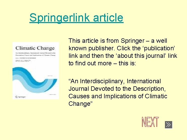 Springerlink article This article is from Springer – a well known publisher. Click the