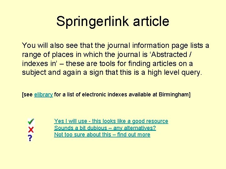 Springerlink article You will also see that the journal information page lists a range