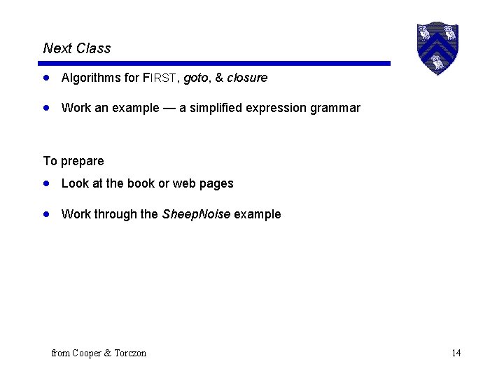 Next Class · Algorithms for FIRST, goto, & closure · Work an example —