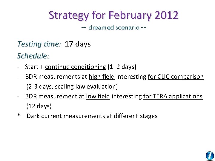 Strategy for February 2012 -- dreamed scenario -- Testing time: 17 days Schedule: -