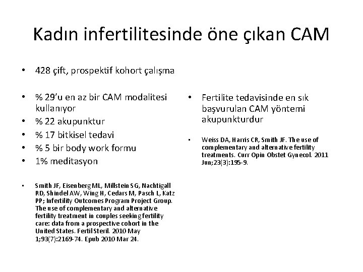 Kadın infertilitesinde öne çıkan CAM • 428 çift, prospektif kohort çalışma • % 29’u