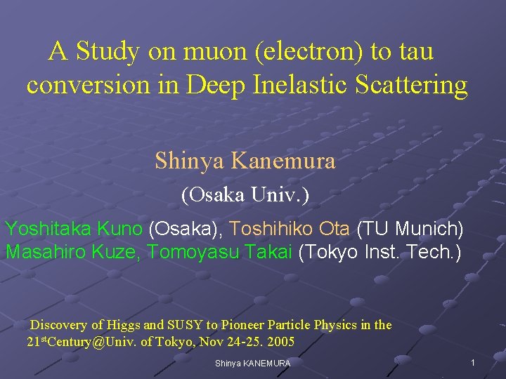 A Study on muon (electron) to tau conversion in Deep Inelastic Scattering Shinya Kanemura