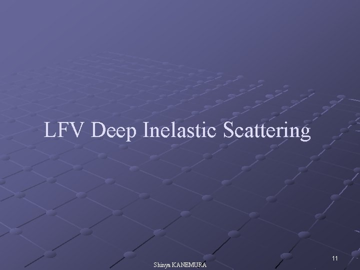 LFV Deep Inelastic Scattering Shinya KANEMURA 11 