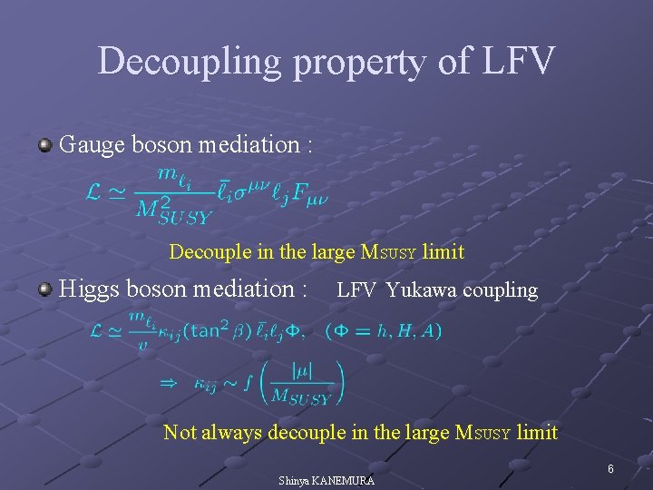 Decoupling property of LFV Gauge boson mediation : Decouple in the large MSUSY limit