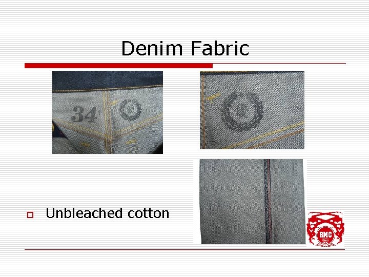 Denim Fabric o Unbleached cotton 