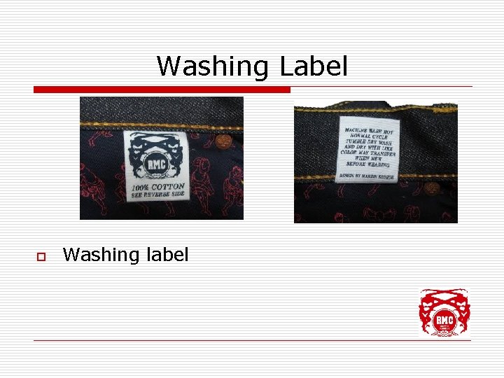 Washing Label o Washing label 