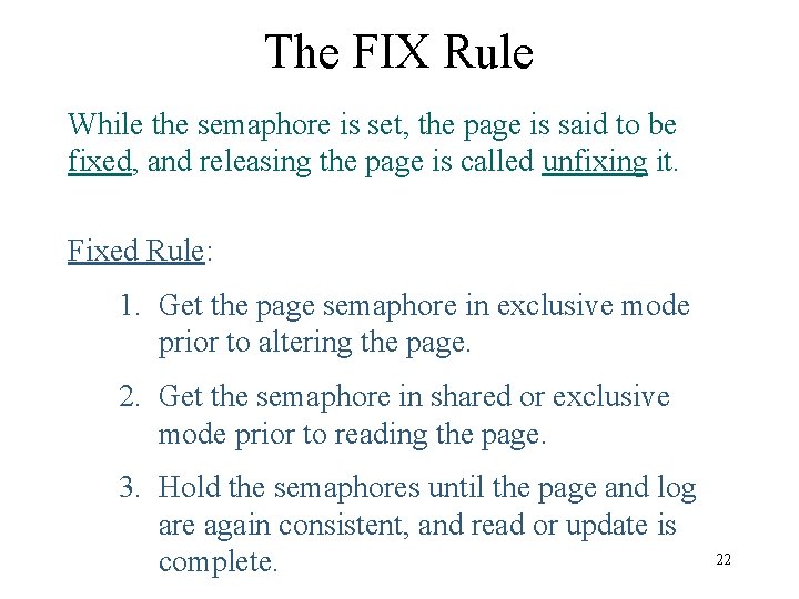 The FIX Rule While the semaphore is set, the page is said to be