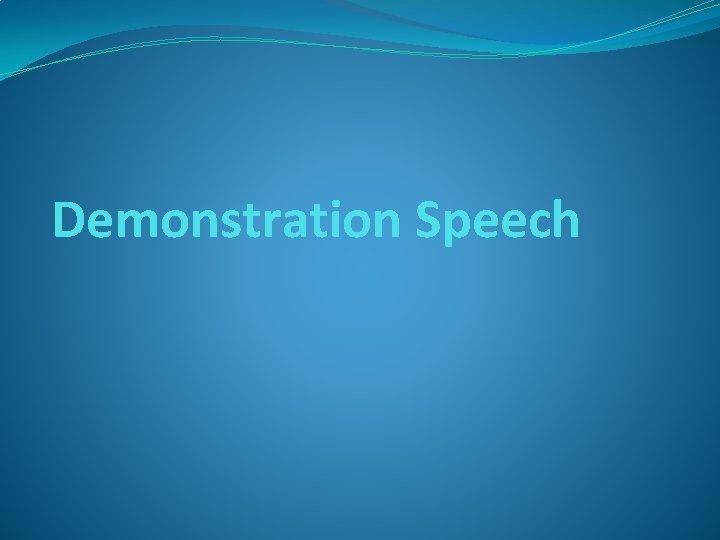 Demonstration Speech 