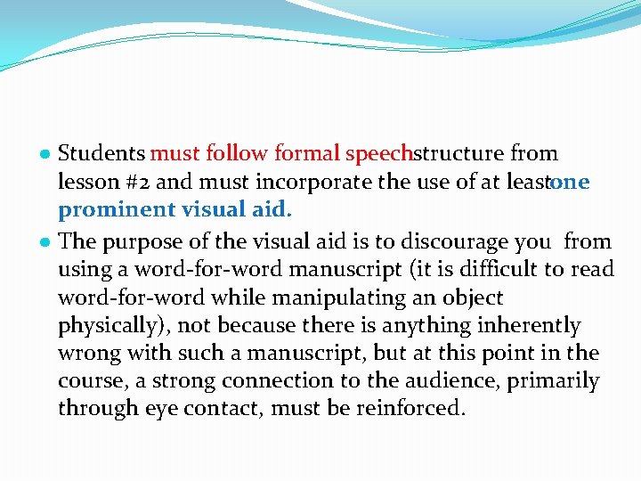 ● Students must follow formal speech structure from lesson #2 and must incorporate the