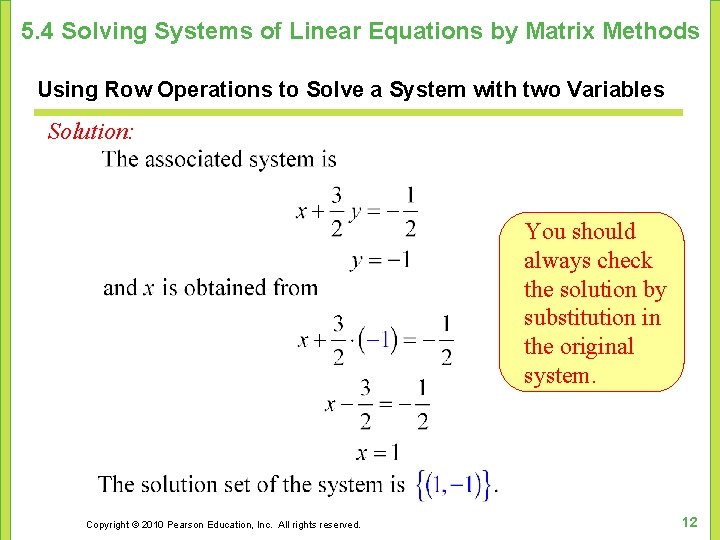 5. 4 Solving Systems of Linear Equations by Matrix Methods Using Row Operations to