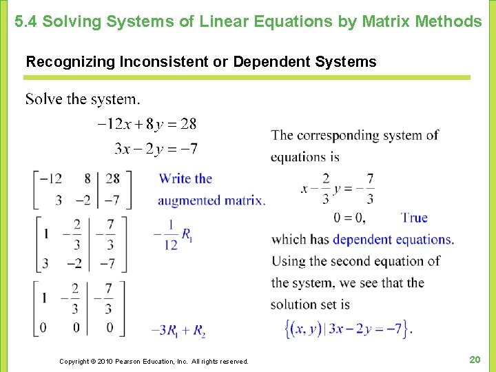 5. 4 Solving Systems of Linear Equations by Matrix Methods Recognizing Inconsistent or Dependent 5. 4 Solving Systems of Linear Equations by Matrix Methods Recognizing Inconsistent or Dependent