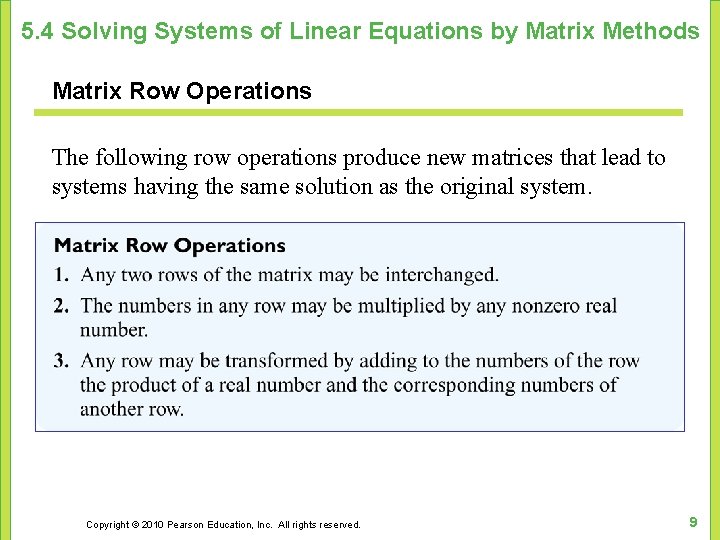 5. 4 Solving Systems of Linear Equations by Matrix Methods Matrix Row Operations The