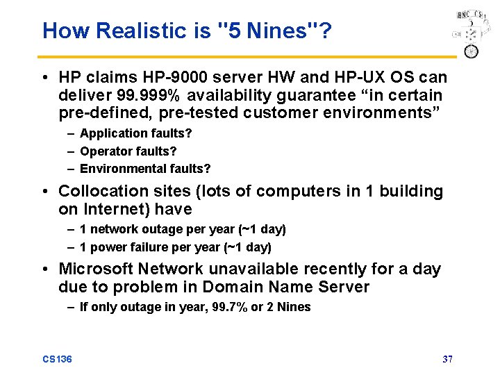 How Realistic is "5 Nines"? • HP claims HP-9000 server HW and HP-UX OS
