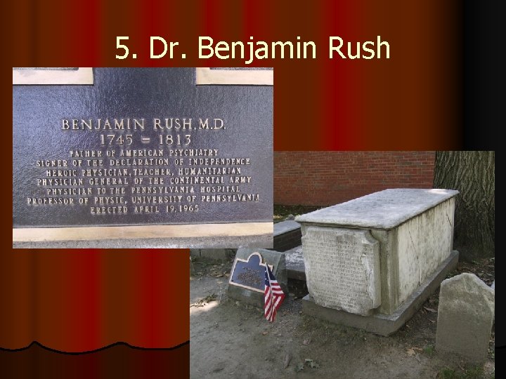 5. Dr. Benjamin Rush 