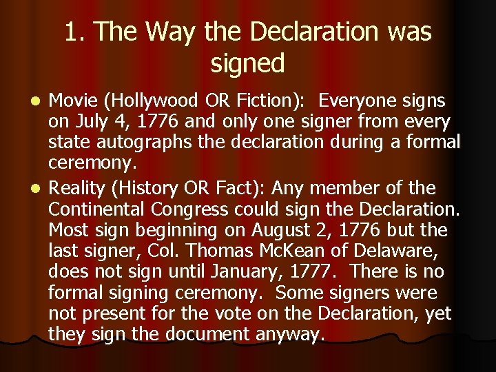 1. The Way the Declaration was signed Movie (Hollywood OR Fiction): Everyone signs on