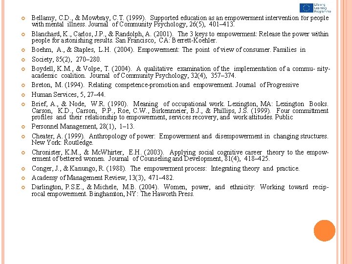  Bellamy, C. D. , & Mowbray, C. T. (1999). Supported education as an