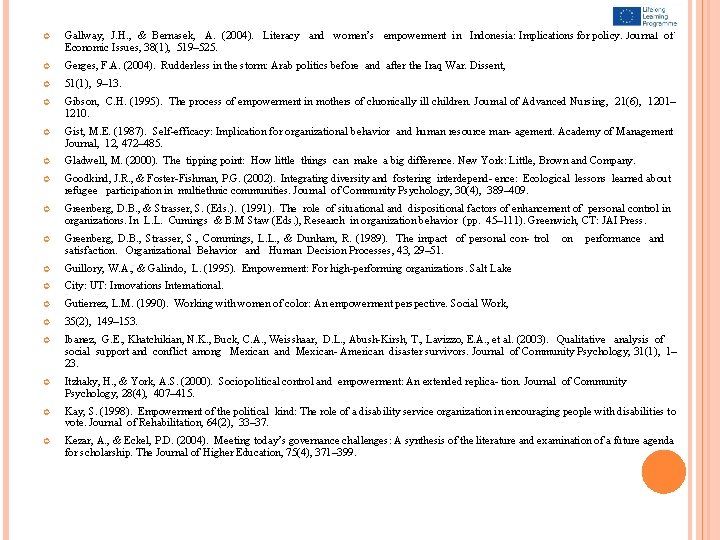  Gallway, J. H. , & Bernasek, A. (2004). Literacy and women’s empowerment in