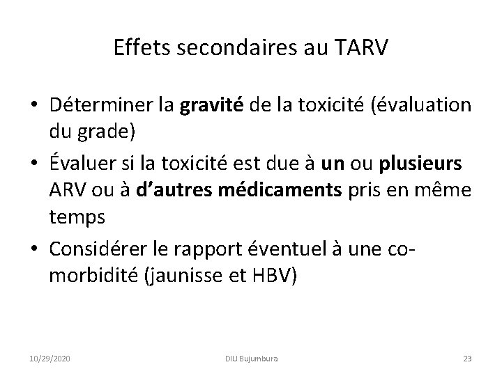 Effets secondaires au TARV • Déterminer la gravité de la toxicité (évaluation du grade)