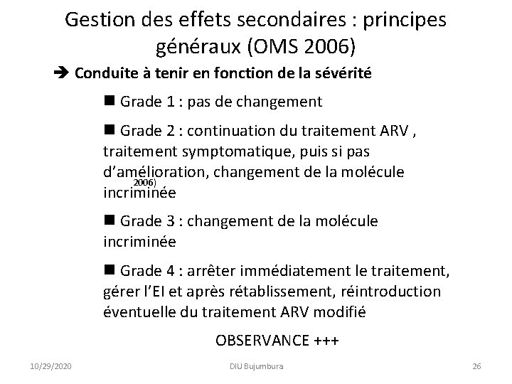 Gestion des effets secondaires : principes généraux (OMS 2006) Conduite à tenir en fonction