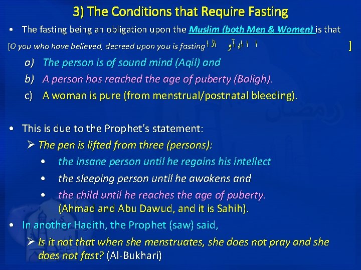 3) The Conditions that Require Fasting • The fasting being an obligation upon the