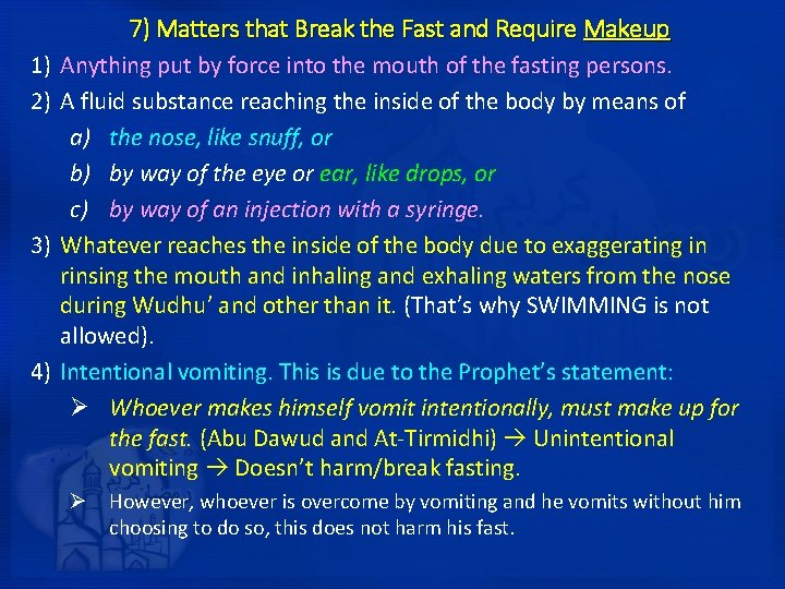 1) 2) 3) 4) 7) Matters that Break the Fast and Require Makeup Anything