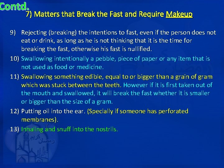 Contd. 7) Matters that Break the Fast and Require Makeup 9) Rejecting (breaking) the