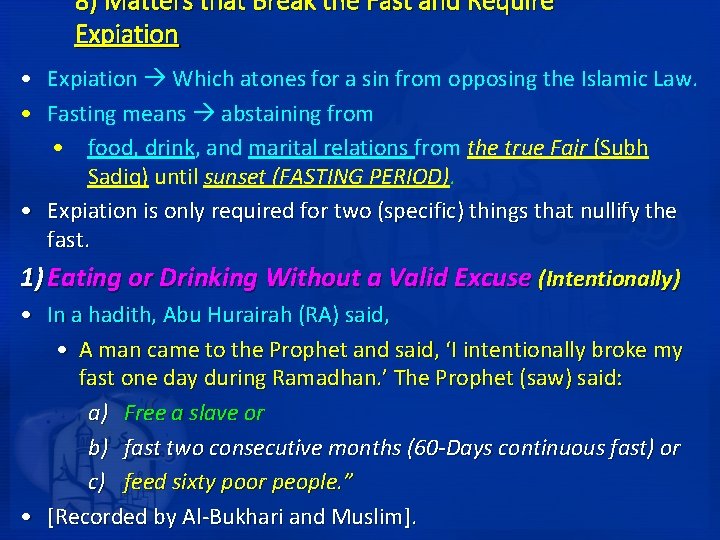 8) Matters that Break the Fast and Require Expiation • Expiation Which atones for