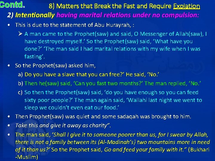 Contd. 8) Matters that Break the Fast and Require Expiation 2) Intentionally having marital