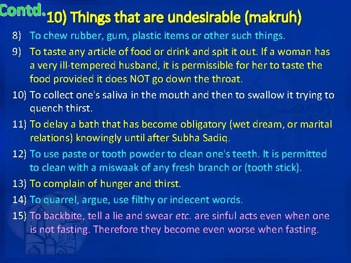 Contd. 10) Things that are undesirable (makruh) 8) To chew rubber, gum, plastic items