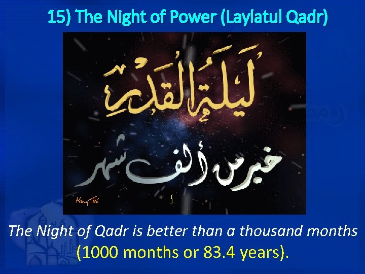 15) The Night of Power (Laylatul Qadr) ﺍ The Night of Qadr is better