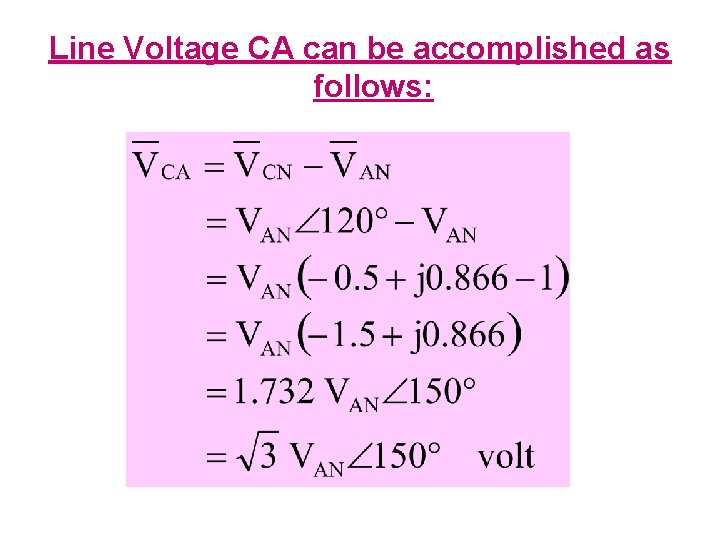Line Voltage CA can be accomplished as follows: 