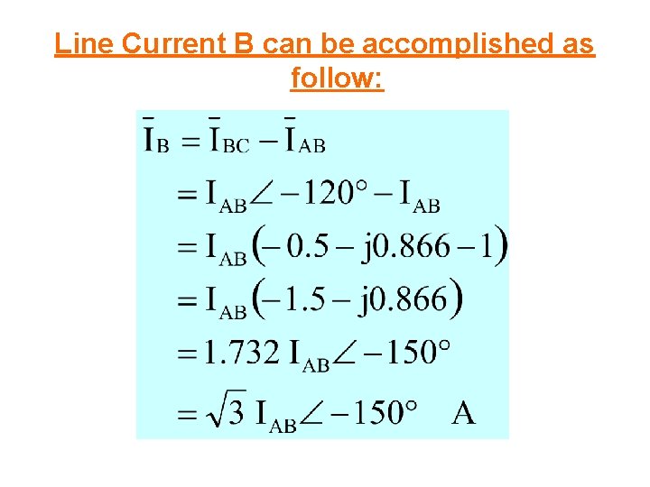 Line Current B can be accomplished as follow: 