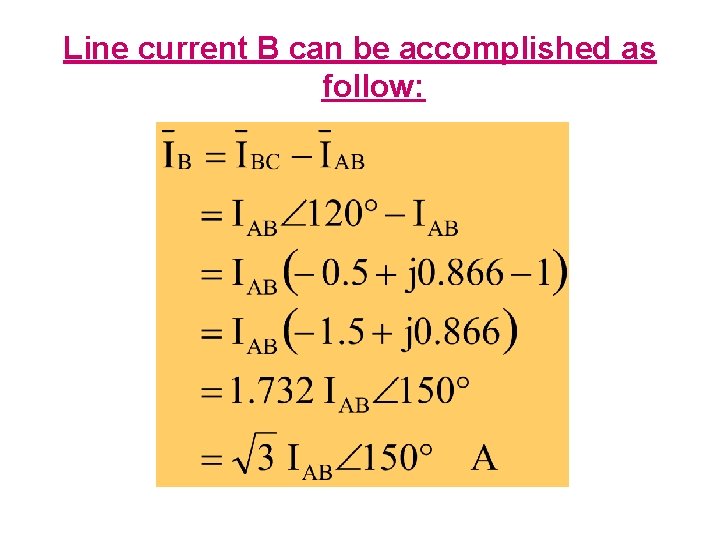 Line current B can be accomplished as follow: 