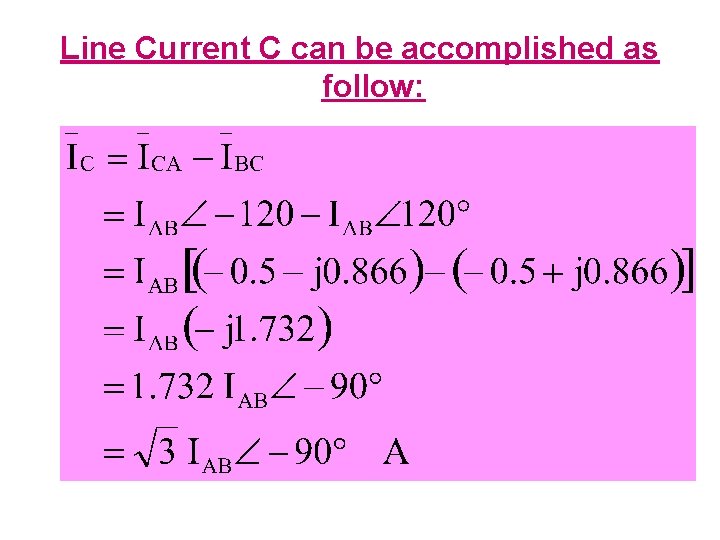 Line Current C can be accomplished as follow: 
