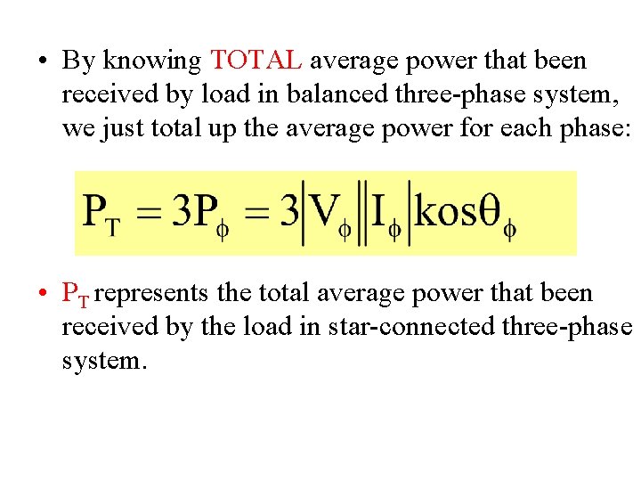  • By knowing TOTAL average power that been received by load in balanced
