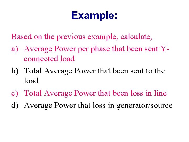 Example: Based on the previous example, calculate, a) Average Power phase that been sent