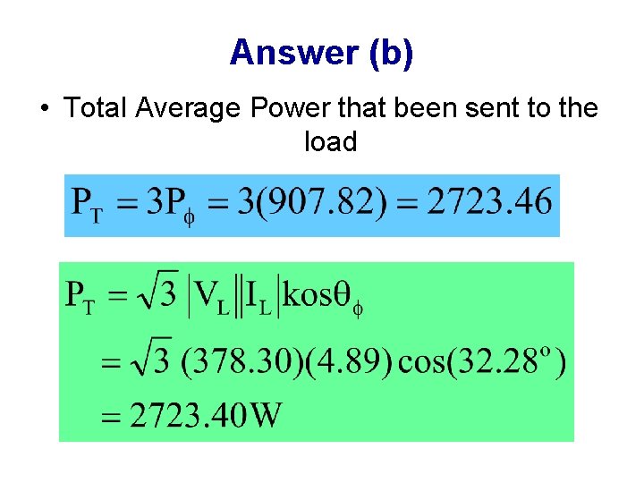 Answer (b) • Total Average Power that been sent to the load 