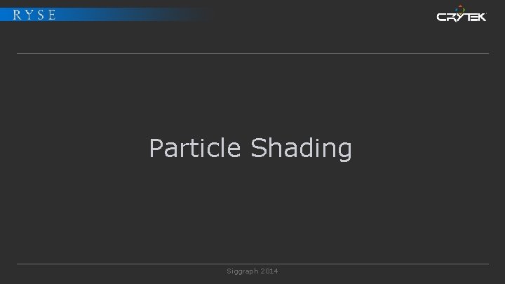 Particle Shading Siggraph 2014 