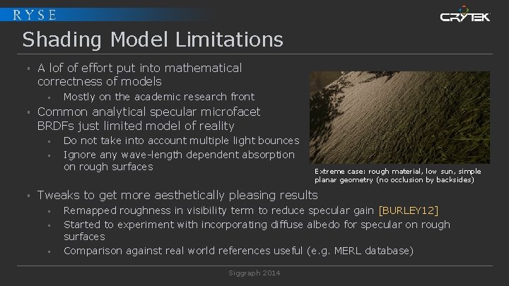 Shading Model Limitations § A lof of effort put into mathematical correctness of models