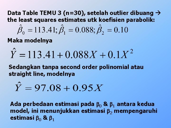 Data Table TEMU 3 (n=30), setelah outlier dibuang the least squares estimates utk koefisien