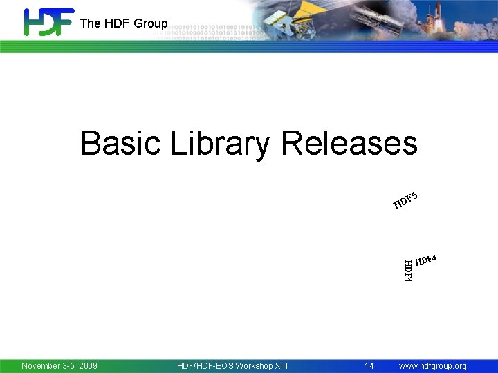The HDF Group Basic Library Releases HD F 5 HDF 4 November 3 -5,