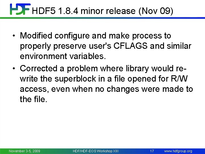 HDF 5 1. 8. 4 minor release (Nov 09) • Modified configure and make