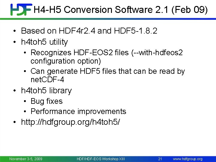 H 4 -H 5 Conversion Software 2. 1 (Feb 09) • Based on HDF