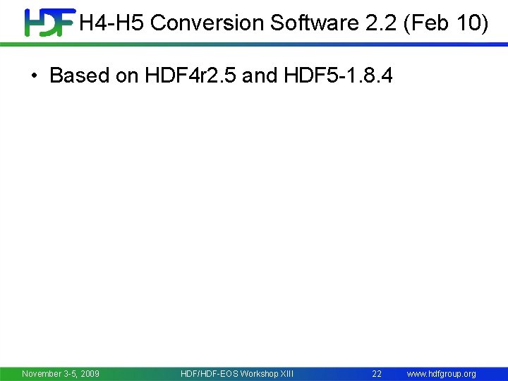 H 4 -H 5 Conversion Software 2. 2 (Feb 10) • Based on HDF