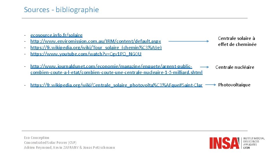 Sources - bibliographie - ecosource. info. fr/solaire http: //www. enviromission. com. au/IRM/content/default. aspx https: