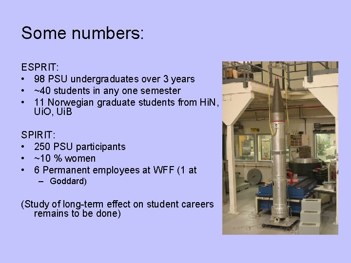 Some numbers: ESPRIT: • 98 PSU undergraduates over 3 years • ~40 students in