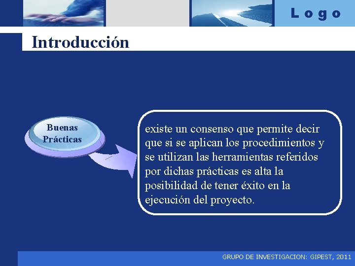 Logo Introducción Buenas Prácticas existe un consenso que permite decir que si se aplican