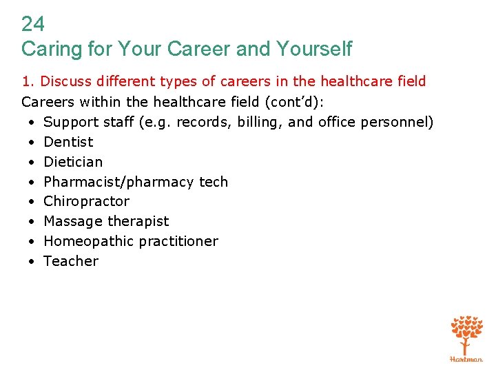 24 Caring for Your Career and Yourself 1. Discuss different types of careers in