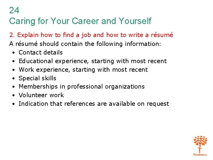 24 Caring for Your Career and Yourself 2. Explain how to find a job