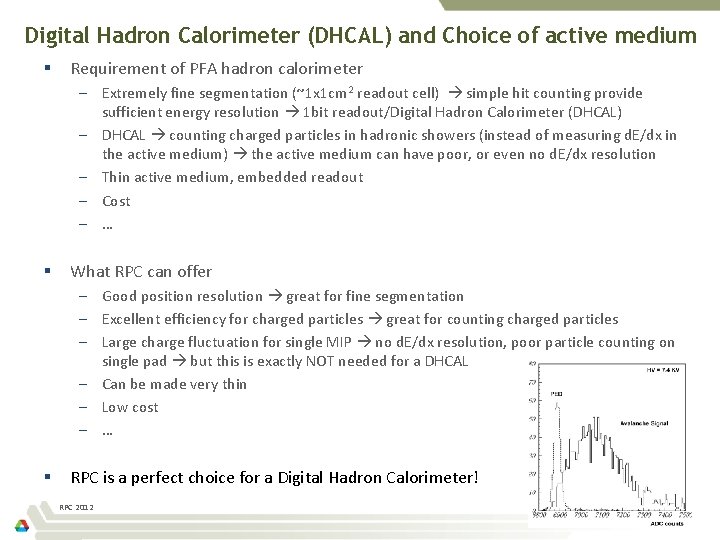 Digital Hadron Calorimeter (DHCAL) and Choice of active medium § Requirement of PFA hadron